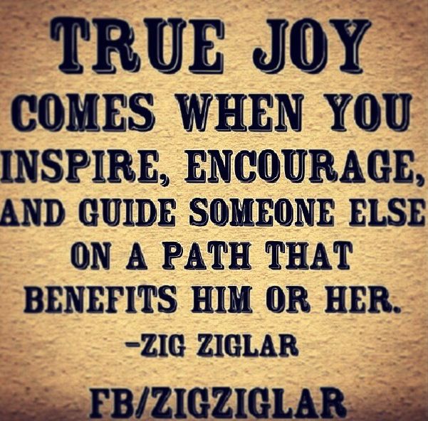 true-joy-comes-when-you-inspire-encourage-and-guide-someone-else-on-a-pathe-that-benefits-him-or-her-joy-quotes.jpg